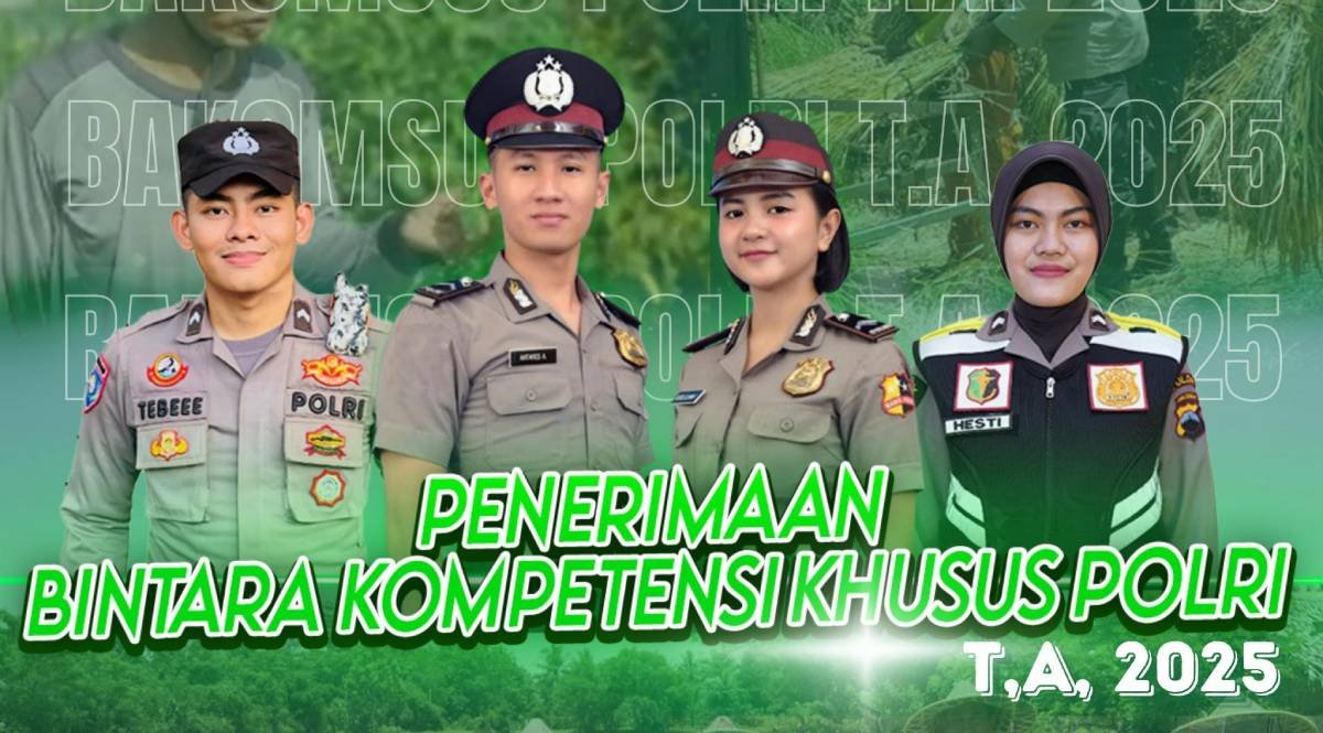 Penerimaan Bintara Polri Bakomsus 2025 untuk Lulusan SMK, D3, D4, MAK dan S1.